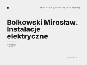 Bolkowski Mirosław. Instalacje elektryczne